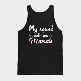 My Squad Calls Me Mamaw Tank Top